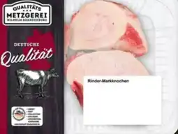nahkauf Metzgerei Wilhelm Brandenburg Rinder Markknochen Angebot