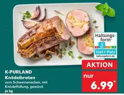 Kaufland K-PURLAND Knödelbraten Angebot