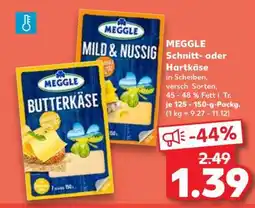 Kaufland MEGGLE Schnitt- oder Hartkäse Angebot
