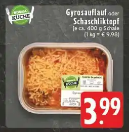 Edeka Gyrosauflauf oder Schaschliktopf Angebot