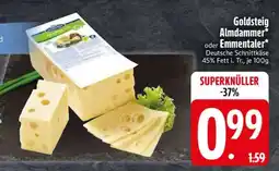 Edeka Goldsteig Almdammer oder Emmentaler Angebot