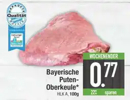 Edeka Bayerische Puten-Oberkeule Angebot