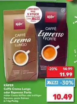 Kaufland KÄFER Caffè Crema Lungo oder Espresso Forte Angebot