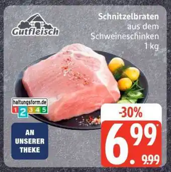 Edeka Schnitzelbraten aus dem Schweineschinken Angebot