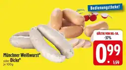 Edeka Münchner Weißwurst oder Dicke Angebot