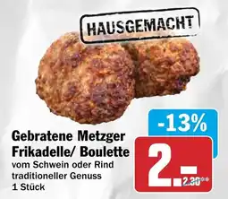 HIT Gebratene Metzger Frikadelle/ Boulette Angebot