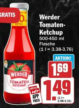 HIT Werder Tomaten Ketchup Angebot
