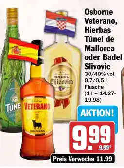 HIT Osborne Veterano, Hierbas Túnel de Mallorca oder Badel Slivovic Angebot