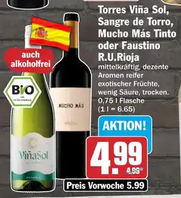 HIT Torres Viña Sol, Sangre de Torro, Mucho Más Tinto oder Faustino R.U.Rioja Angebot
