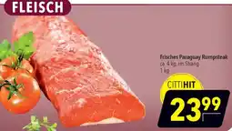 CITTI Markt Frisches Paraguay Rumpsteak Angebot