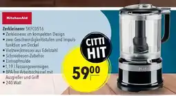 CITTI Markt KitchenAid Zerkleinerer 5KFC0516 Angebot