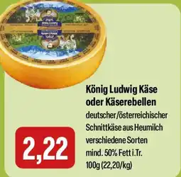 Feneberg König Ludwig Käse oder Käserebellen Angebot