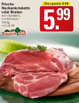 WEZ Bauern Gut Frische Nackenkoteletts oder Braten Angebot