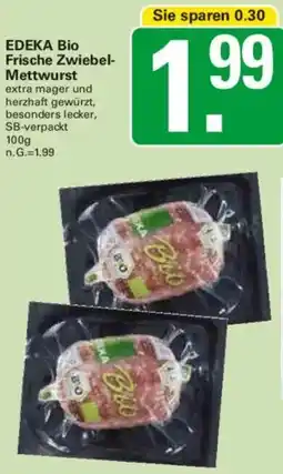 WEZ EDEKA Bio Frische Zwiebel Mettwurst Angebot