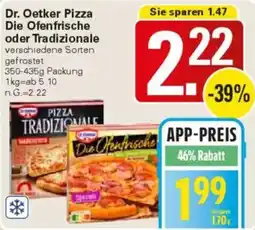 WEZ Dr. Oetker Pizza Die Ofenfrische oder Tradizionale Angebot