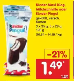 Netto Marken-Discount Kinder Maxi King, Milchschnitte oder Kinder Pingui Angebot
