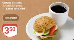 Globus GLOBUS Brötchen+1 Kaffee nach Wahl Angebot