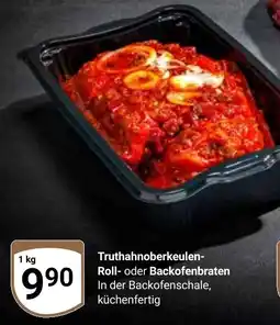 Globus Truthahnoberkeulen- Roll oder Backofenbraten Angebot