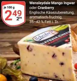 Globus Wensleydale Mango Ingwer oder Cranberry Angebot