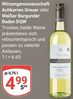 Globus Winzergenossenschaft Achkarren Grauer oder Weißer Burgunder Baden DQW Angebot