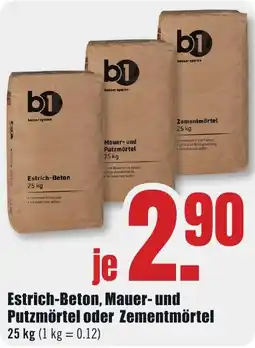 B1 Discount Baumarkt Estrich-Beton, Mauer- und Putzmörtel oder Zementmörtel Angebot