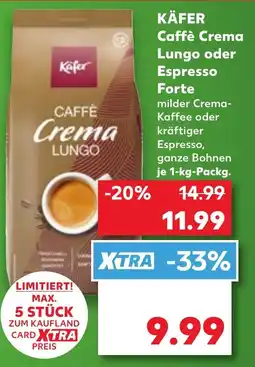 Kaufland KÄFER Caffè Crema Lungo oder Espresso Forte Angebot