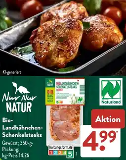 Aldi Süd Nur Nur Natur Bio Landhähnchen Schenkelsteaks Angebot
