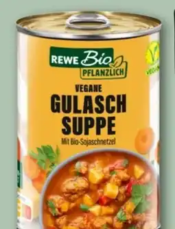 REWE Center Rewe Bio + vegan Gulaschsuppe Angebot