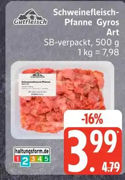 Edeka Gutfleisch schweinefleisch-pfanne gyros art Angebot