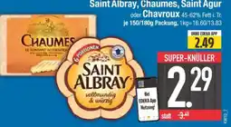 Edeka Saint Albray, Chaumes, Saint Agur oder Chavroux Angebot