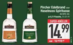Edeka Pircher Edelbrand oder Haselnuss-Spirituose Angebot