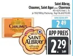 Edeka Saint Albray, Chaumes, Saint Agur oder Chavroux Angebot