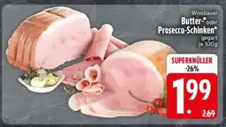 Edeka Wiesbauer Butter- oder Prosecco-Schinken Angebot