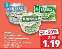 Kaufland BRESSO Frischkäse oder Frischkäsezubereitung Angebot