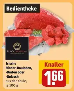 REWE Irische Rinder-Rouladen, -Braten oder -Gulasch Angebot