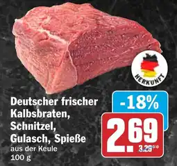 HIT Deutscher frischer Kalbsbraten, Schnitzel, Gulasch, Spieße Angebot