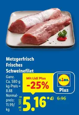 Lidl Metzgerfrisch frisches schweinefilet Angebot