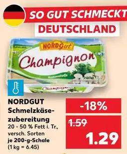 Kaufland Nordgut schmelzkäsezubereitung champignon Angebot