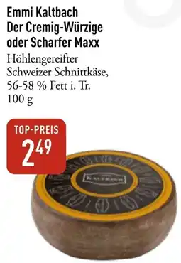 Galeria Markthalle Emmi Kaltbach Der Cremig-Würzige oder Scharfer Maxx Angebot