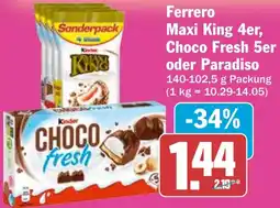 HIT Ferrero Maxi King 4er, Choco Fresh 5er oder Paradiso Angebot