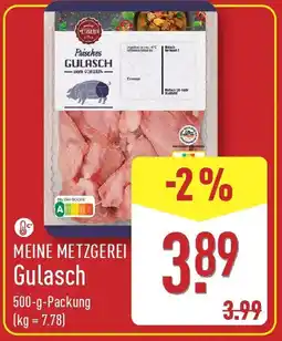 Aldi Nord MEINE METZGEREI Gulasch Angebot