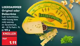 Kaufland LEERDAMMER Original oder Delacrème Angebot