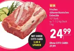 CITTI Markt Frisches südamerikanisches Entrecôte Angebot