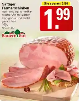 WEZ Bauern Gut Saftiger Farmerschinken Angebot