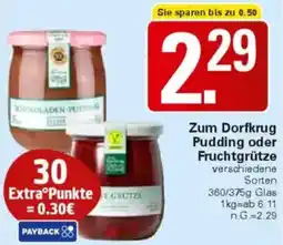 WEZ Zum Dorfkrug Pudding oder Fruchtgrütze Angebot