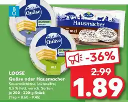 Kaufland LOOSE Quäse oder Hausmacher Angebot