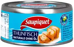 Kaufland Saupiquet Thunfisch Gourmet Naturale Angebot