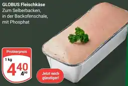 Globus GLOBUS Fleischkäse Angebot