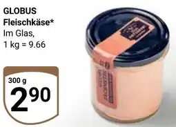 Globus GLOBUS Fleischkäse Angebot