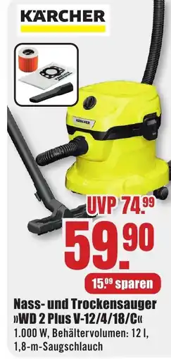B1 Discount Baumarkt KÄRCHER Nass- und Trockensauger >>WD 2 Plus V-12/4/18/C<< Angebot